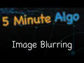 Learn in 5 Minutes Image Blurring Gaussian Box Median and more