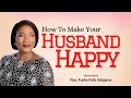 Lagu HOW To MAKE Your Husband HAPPY In MARRIAGE //Funke Adejumo #marriage#relationship