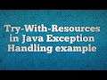 Try-With-Resources in Java Exception Handling example