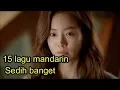 Lagu 15 lagu mandarin Sedih banget