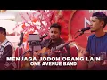 Download Lagu MENJAGA JODOH ORANG LAIN BY ARA JOHARI | cover by One Avenue Band