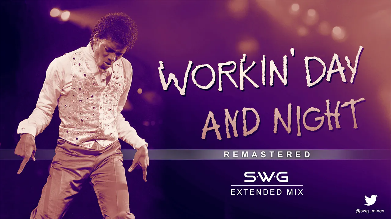 WORKIN' DAY AND NIGHT - (SWG Remastered Extended Mix) - MICHAEL JACKSON (Off The Wall)