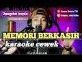 Download Lagu Memori berkasih - karaoke tanpa vokal cewek dangdut koplo