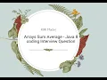 Arrays Sum Average - Java 8 coding Interview Question