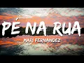 Lagu Mari Fernandez - Pé na Rua (Ao Vivo) (Letra/Lyrics)