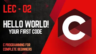 02 - Your first program Hello World C programming for beginners