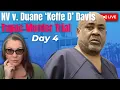 LIVE TRIAL NV v Duane Keffe D Davis - Day 4