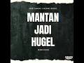 MEONG ™ - MANTAN JADI HUGEL (Dandy Barakati x Melandy Jacobus) - BOOTLEG DISTAN!!!