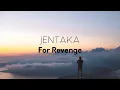 Download Lagu For Revenge - Jentaka | Lirik