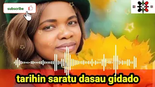 cikakken tarihin shahararriyar yar film din kannywood wato saratu gidado daso 