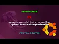 UBUNTU FIX python2 7-dev is missing final newline