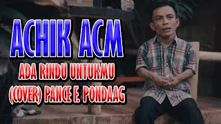 Download ADA RINDU UNTUKMU - PANCE F. PONDAAG II COVER ( ACHIK ACM) MP3