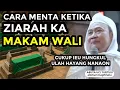 Download Lagu CARA MENTA NALIKA ZIARAH KA MAKAM PARA WALI (ABUYA UCI TURTUSI)