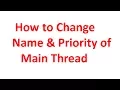 How to Change Name And Priority of main Thread