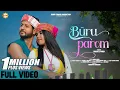 Lagu BURU PAROM (FULL VIDEO) | NEW SANTALI VIDEO 2023 | BIRSA \u0026 PARSI
