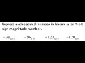Convert Decimal Numbers to 8-Bit Sign Magnitude Binary Step-by-Step Tutorial 29