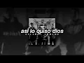 Eslabon Armado + Luis R Conriquez, Así Lo Quiso Dios | slowed + reverb |
