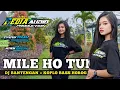 Download Lagu Dj India Terbaru 2021 | Mile Ho Tum | Fedia Audio | Dj Bantengan × Koplo Bass Horeg Gleerr