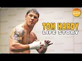 TOM HARDY An Extraordinary Life Story