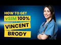 How To Get 100 on vSIM Medical Scenario Vincent Brody vSIM Vincent Brody