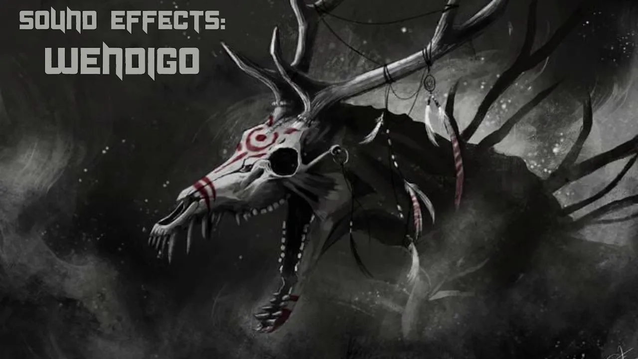 Sound Effects- Wendigo