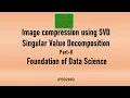 Image compression using SVD Singular value Decomposition MSc Big Data Analytics