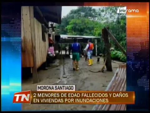 2 menores de edad fallecidos y daños en viviendas por inundaciones