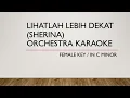 Lihatlah Lebih Dekat (Sherina) Female Karaoke | in Cm