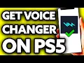 How To Get a Voice Changer on PS5 Voicemod without PC