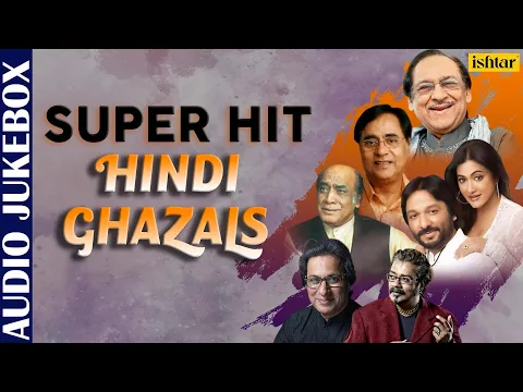 Download MP3 Super Hit Hindi Ghazals - Audio Jukebox | Jagjit Singh, Ghulam Ali, Hariharan | Special Collection