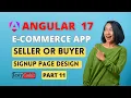Angular 17 eCommerce Project from scratch Buyer and Seller Signup page design in Angular 17