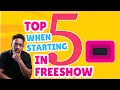 Top 5 Things to Do When Beginning in FreeShow