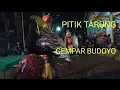 Download Lagu PITIK TARUNG || GEMPAR BUDOYO || live benel