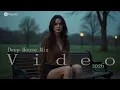 Download Lagu Deep House Mix 2026 🎵 Vocal House, Nu Disco \u0026 Emotional Chill Vibes Best Deep Feelings Trending Hits