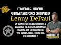 Lenny DePaul - Retired U S Marshal Commander on His Storied Career in Law Enforcement Television
