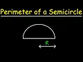 How To Calculate The Perimeter of a Semicircle