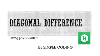 Hackerrank - Solved Diagonal difference using Javascript