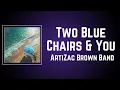 Zac Brown Band - Two Blue Chairs & You (Lyrics)