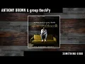 Anthony Brown & group therAPy - Something Good (Official Audio)