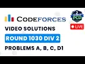 Codeforces Round 1030 Div 2 Solutions - A to D1 by Pradyumn Kejriwal TLE Eliminators