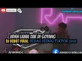 UDAH LAMA TAK DI GOYANG‼️DJ KIBOT VIRAL🎶MELODI JEDAG JEDUG TIKTOK TERBARU 2025