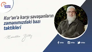 Kur'an'a karşı savaşanların zamanımızdaki bazı taktikleri