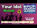 Lagu YOUR IDOL | Kpop Demon Hunters | MELODY - SUPER HARD | Recorder Level - 5