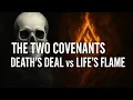 Download Lagu THE TWO COVENANTS Death’s Deal vs Life’s Flame
