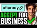 How To Accept Afterpay for Your Business 2025