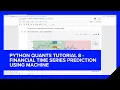 Python Quants Tutorial 8 - Financial Time Series Prediction using Machine Refinitiv Developers