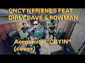 Download Lagu AEROSMITH (CRYIN’)(COVER) with ONCY n Friends (ONJAM) feat Dirly Dave \u0026 Rowman (Live studio session)