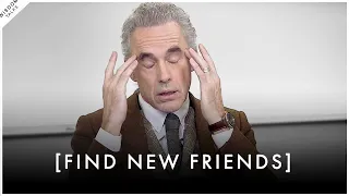 Download Make Friends With People Who Want The Best For You! - Jordan Peterson Motivation MP3