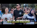 Download Lagu LAGU SASAK BATIK REMBANG ADI FT NIA DIRGHA IRAMA DOPANG LIVE KEREMBONG