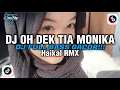 Download Lagu DJ OH DEK TIA MONIKA HAIKAL RMX | DJ TIMBUL CINTA LAMA DADA PADA PANDANGAN PERTAMA VIRAL TIKTOK 2025